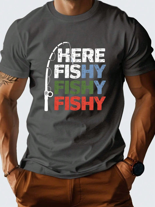 Men's Summer Letter Printed Round Neck Short Sleeve Casual T-Shirt “Here Fishy Fishy Fishy