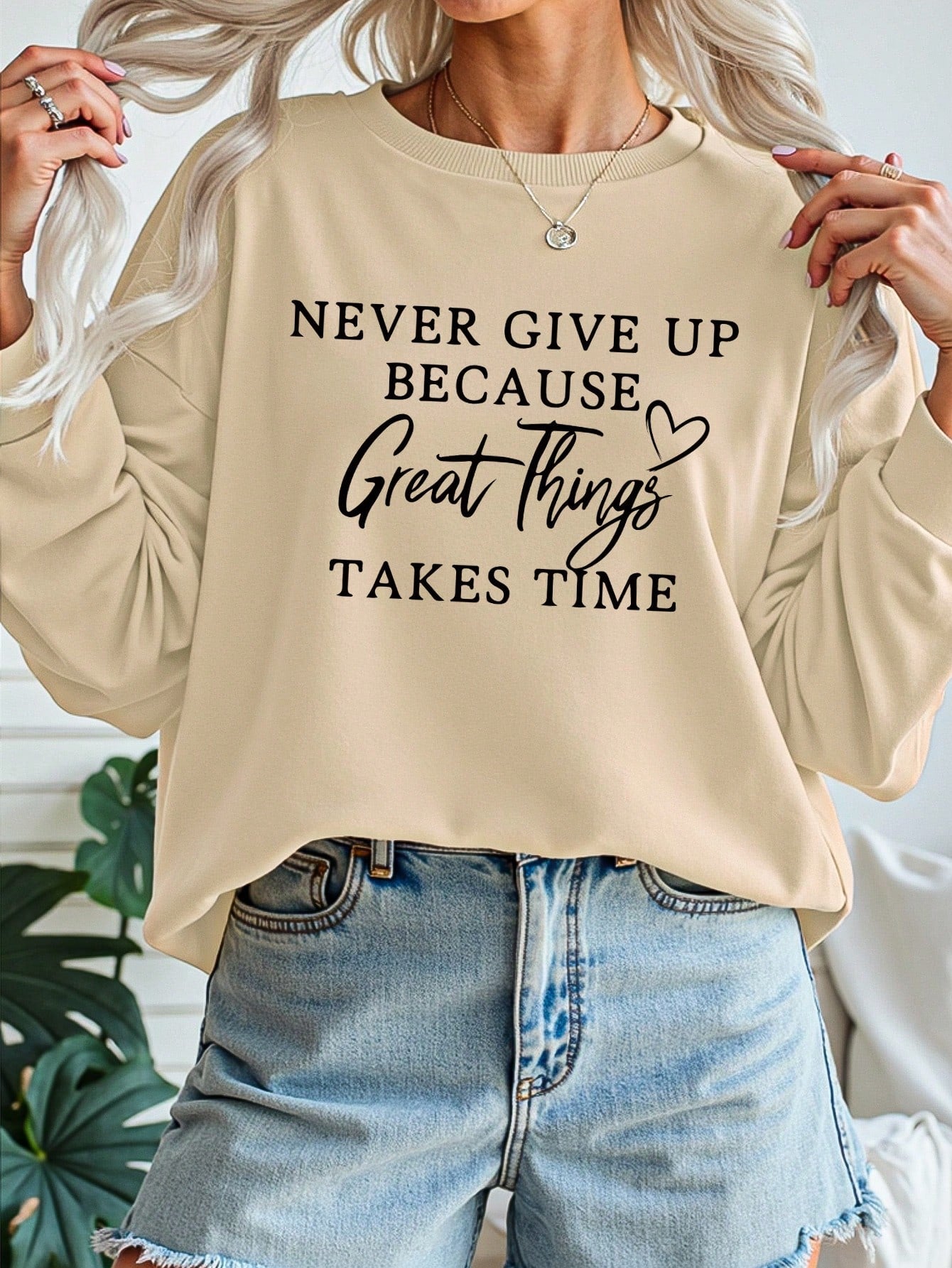 Women's Round Neck Sweatshirt With Slogan Print NEVER GIVE UP BECAUSE Great Things TAKES TIME,Long Sleeve Tops